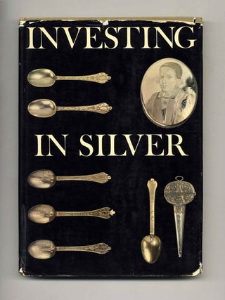 Investing In Silver. Eric Delieb.