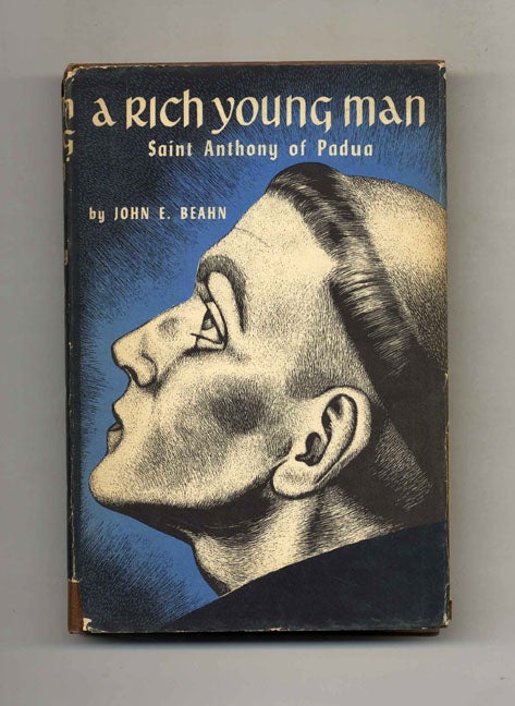 Book #40952 A Rich Young Man: Saint Anthony of Padua. John E. Beahn.