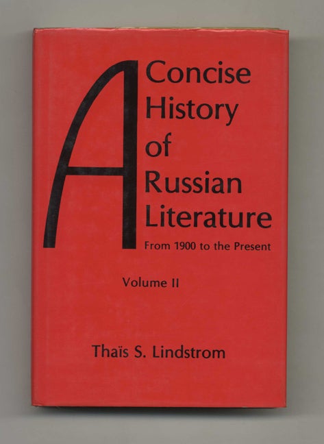 Book #41001 A Concise History of Russian Literature: From 1900 to Present. Tha&iuml;s S. Lindstrom.