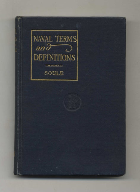 Book #41006 Naval Terms and Definitions. C. C. Soule.