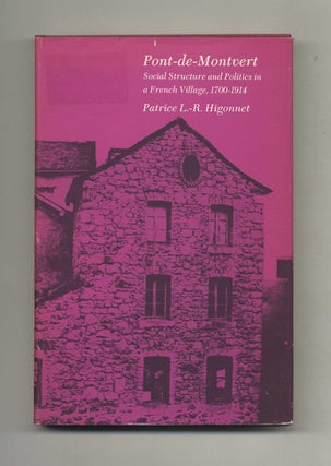 Pont-De-Montvert: Social Structure and Politics in a French Village - 1st Edition/1st Printing. Patrice L.-R Higonnet.