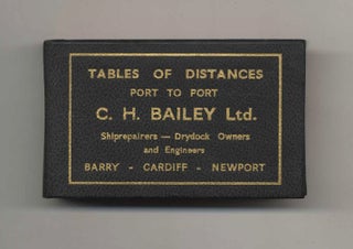 Book #41369 Tables of Distances Port to Port. C. H. Bailey, Ltd