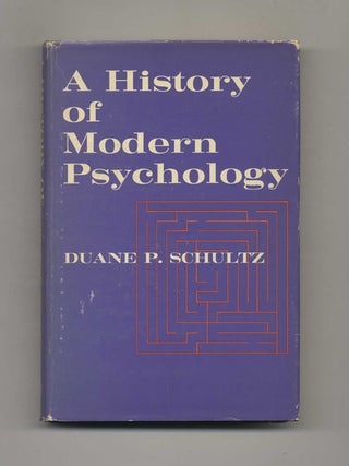 Book #41384 A History Of Modern Psychology. Duane P. Schultz