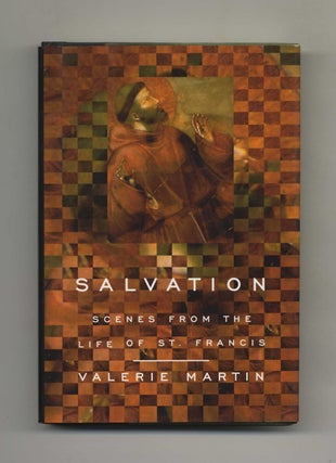 Book #41402 Salvation: Scenes from the Life of St. Francis - 1st Edition/1st Printing. Valerie...