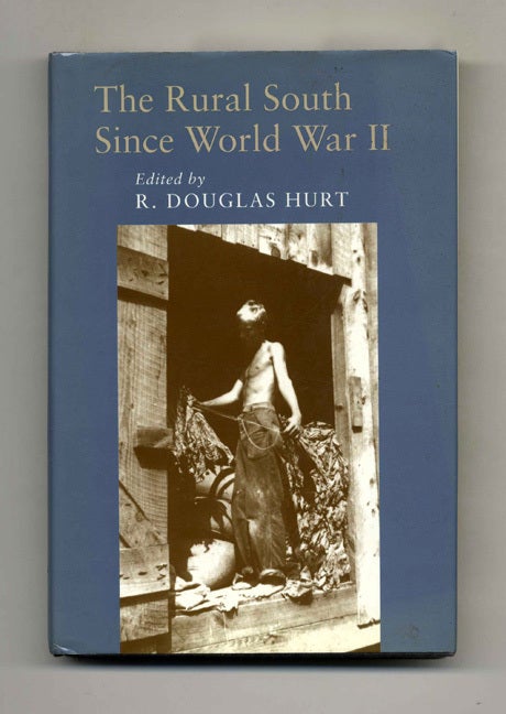 Book #41445 The Rural South Since World War II. R. Douglas Hurt.