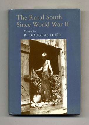 The Rural South Since World War II. R. Douglas Hurt.