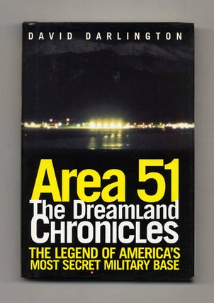 Book #41664 Area 51, The Dreamland Chronicles - 1st Edition/1st Printing. David Darlington