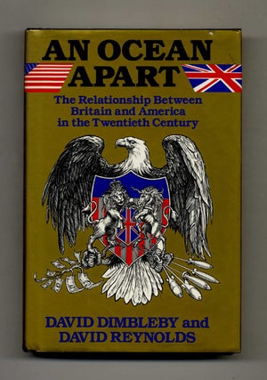 An Ocean Apart: The Relationship Between Britain and America in the Twentieth Century - 1st. David and David Dimbleby.
