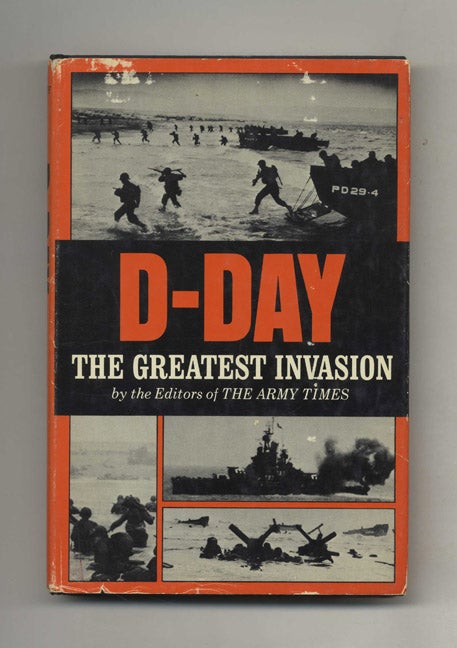 Book #41831 D-Day: The Greatest Invasion - 1st Edition/1st Printing. The Army Times.
