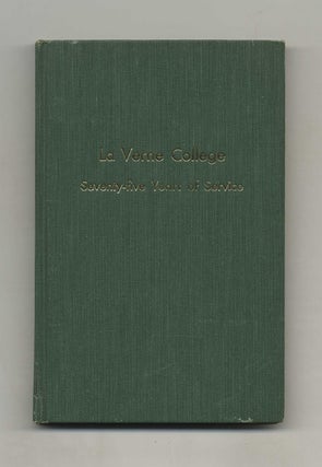 Book #41839 La Verne College: Seventy Five Years of Service. Gladdys E. Muir