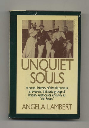 Book #41987 Unquiet Souls: A Social History of The Illustrious, Irreverent, Intimate Group of...