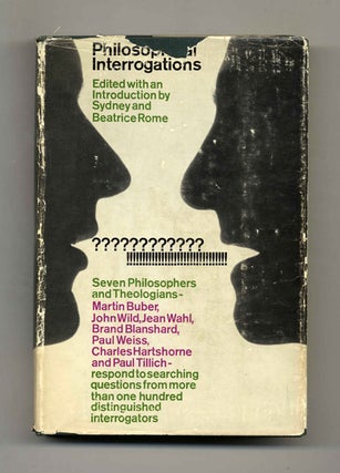 Philosophical Interrogations - 1st Edition/1st Printing. Sydney and Beatrice Rome.