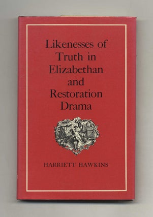 Book #42087 Likenesses Of Truth In Elizabethan And Restoration Drama - 1st Edition/1st...