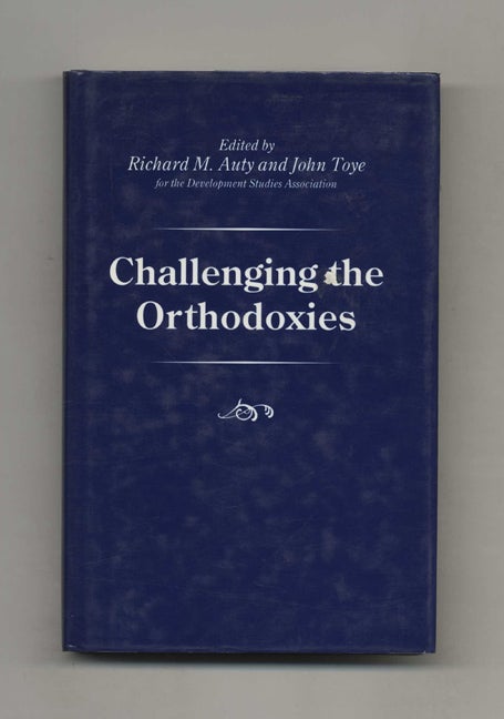 Book #42105 Challenging the Orthodoxies. Richard M. Auty, John Toye.