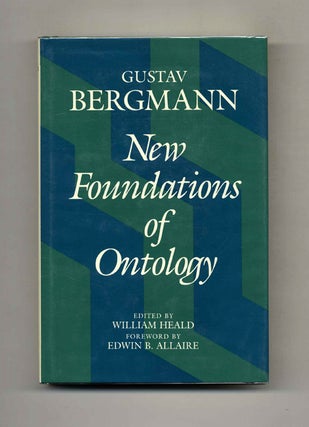 New Foundations of Ontology. Gustav Bergmann.