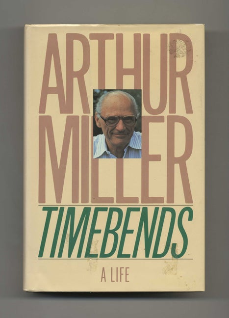 Book #42339 Timebends: A Life - 1st Edition/1st Printing. Arthur Miller.