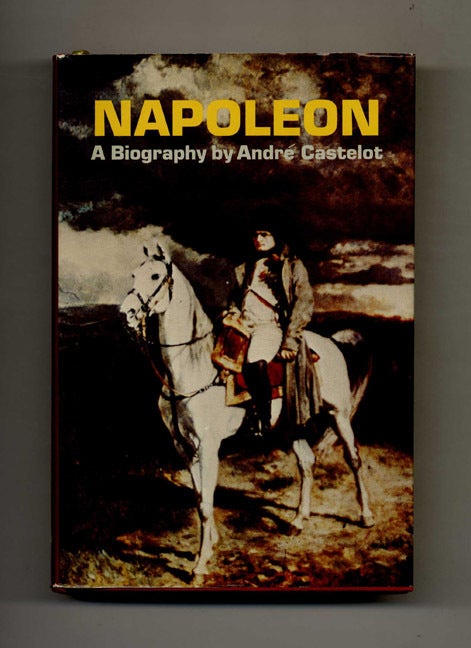 Book #42352 Napoleon. Andre Castelot.
