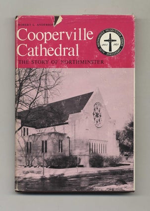 Book #42372 Cooperville Cathedral: The Story of Northminster Presbyterian Church - 1st...