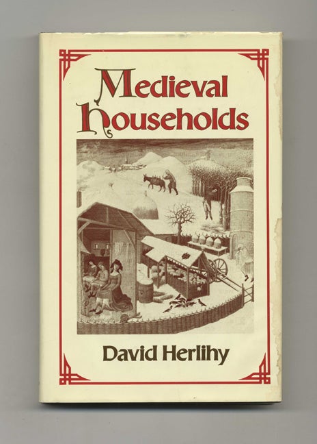 Medieval Households - 1st Edition/1st Printing. David Herlihy.