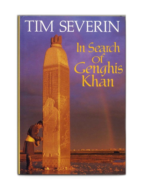 Book #42460 In Search of Genghis Khan. Tim Severin.