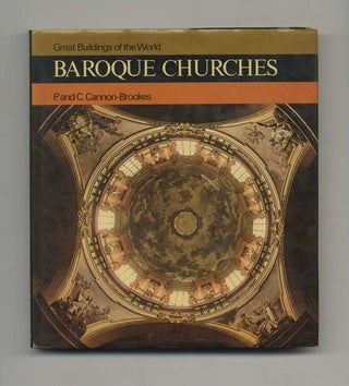 Book #42623 Great Buildings of the World: Baroque Churches. P. and C. Cannon-Brookes