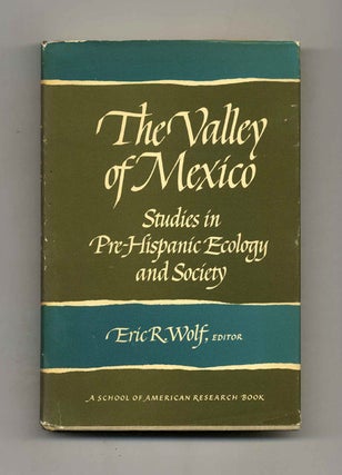Book #42628 The Valley of Mexico: Studies in Pre-Hispanic Ecology and Society - 1st Edition/1st...