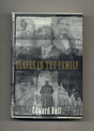 Book #42634 Slaves in the Family - 1st Edition/1st Printing. Edward Ball