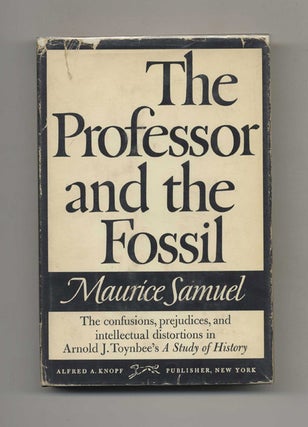The Professor and the Fossil. Maurice Samuel.