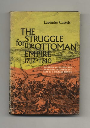 The Struggle for the Ottoman Empire, 1717-1740. Lavender Cassels.
