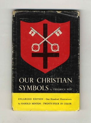 Our Christian Symbols. Friedrich Rest.