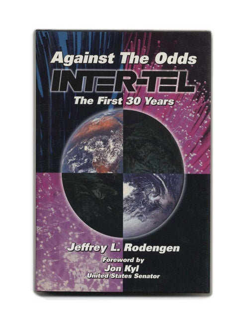 Book #42767 Against The Odds Inter-Tel: The First 30 Years. Jeffrey L. Rodengen.