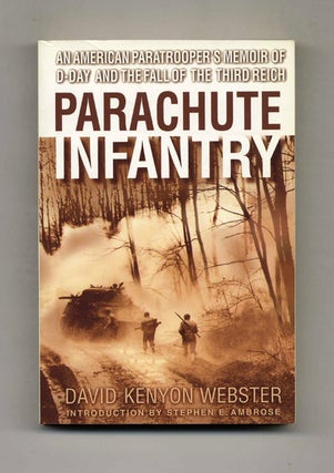 Book #42798 Parachute Infantry. David Kenyon Webster