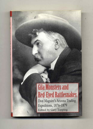 Book #42980 Gila Monsters and Red-Eyed Rattlesnakes: Don Maguire's Arizona Trading Expeditions,...