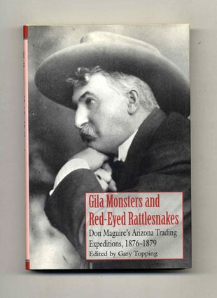 Book #42980 Gila Monsters and Red-Eyed Rattlesnakes: Don Maguire's Arizona Trading...