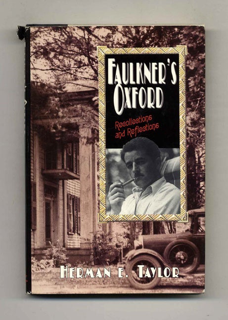 Book #43032 Faulkner's Oxford. Herman E. Taylor.