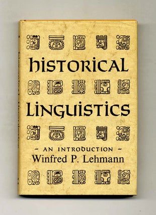 Historical Linguistics: An Introduction. Winfred P. Lehmann.