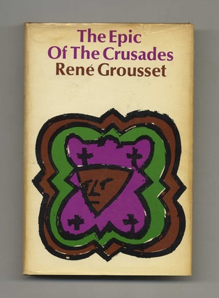 Book #43054 The Epic of the Crusades. René Grousset, De L'Académie Française
