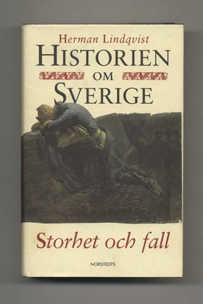 Book #43105 Historien om Sverige: Storhet Och Fall. Herman Lindqvist