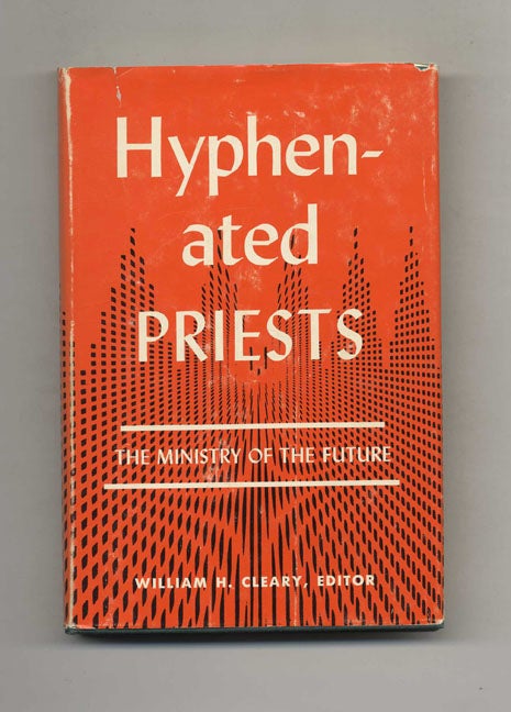 Book #43295 Hyphenated Priests. William H. Cleary.