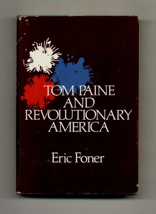 Book #43330 Tom Paine and Revolutionary America. Eric Foner
