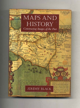 Book #43339 Maps and History: Constructing Images of the Past. Jeremy Black