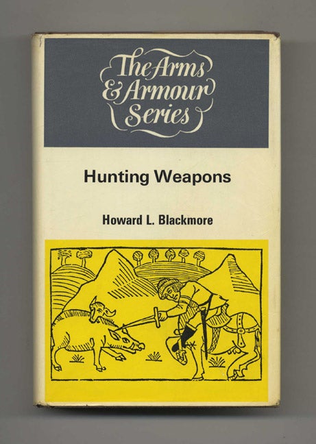 Book #43372 Hunting Weapons - 1st US Edition/1st Printing. Howard L. Blackmore.