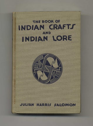 Book #43449 The Book of Indian Crafts and Indian Lore. Julian Harris Salomon