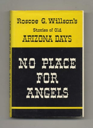 Book #43450 No Place for Angels - 1st Edition/1st Printing. Roscoe G. Willson
