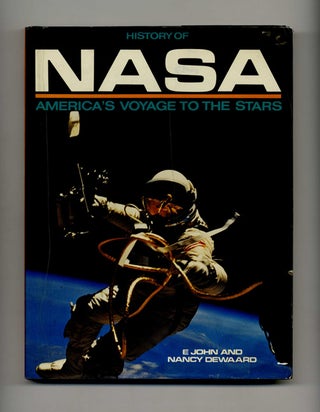 Book #43562 History of NASA: America's Voyage to the Stars. E. John and Nancy Dewaard