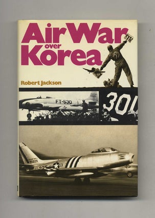 Air War Over Korea. Robert Jackson.