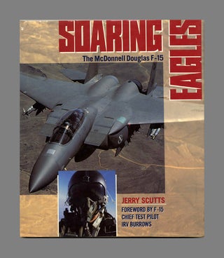 Soaring Eagles - 1st US Edition/1st Printing. Jerry Scutts.