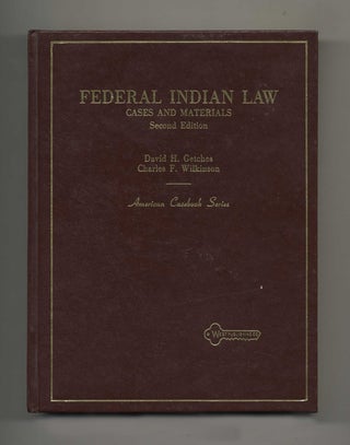 Federal Indian Law Cases and Materials. David H. and Getches.