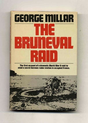 The Bruneval Raid: Flashpoint of the Radar War - 1st US Edition/1st Printing. George Millar.