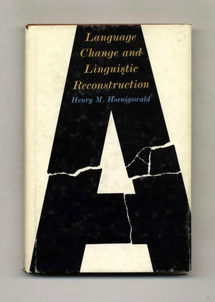 Language Change and Linguistic Reconstruction. Henry M. Hoenigswald.